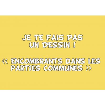 Je Te Fais Pas un Dessin : Encombrants et parties communes